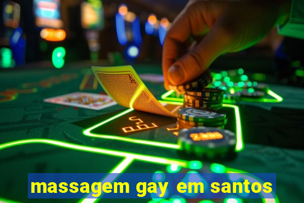 massagem gay em santos